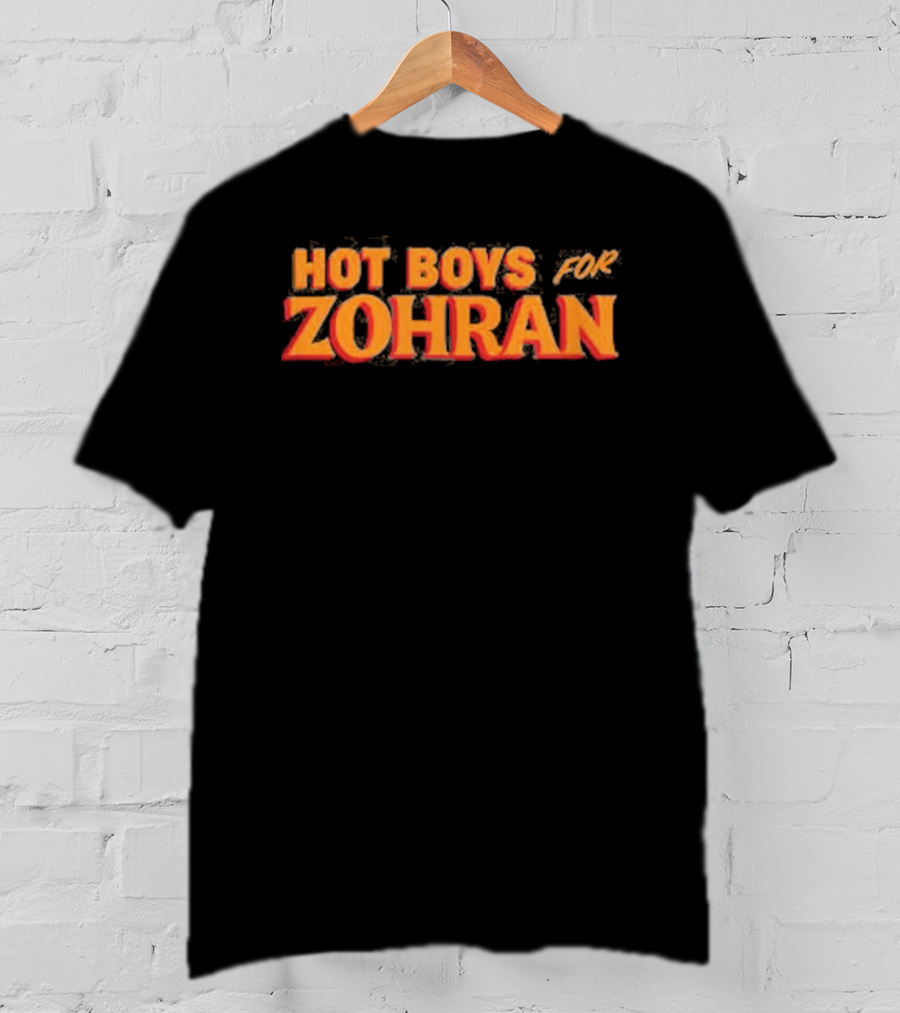 Hot Boys For Zohran Fiery Bold Letters T-Shirt
