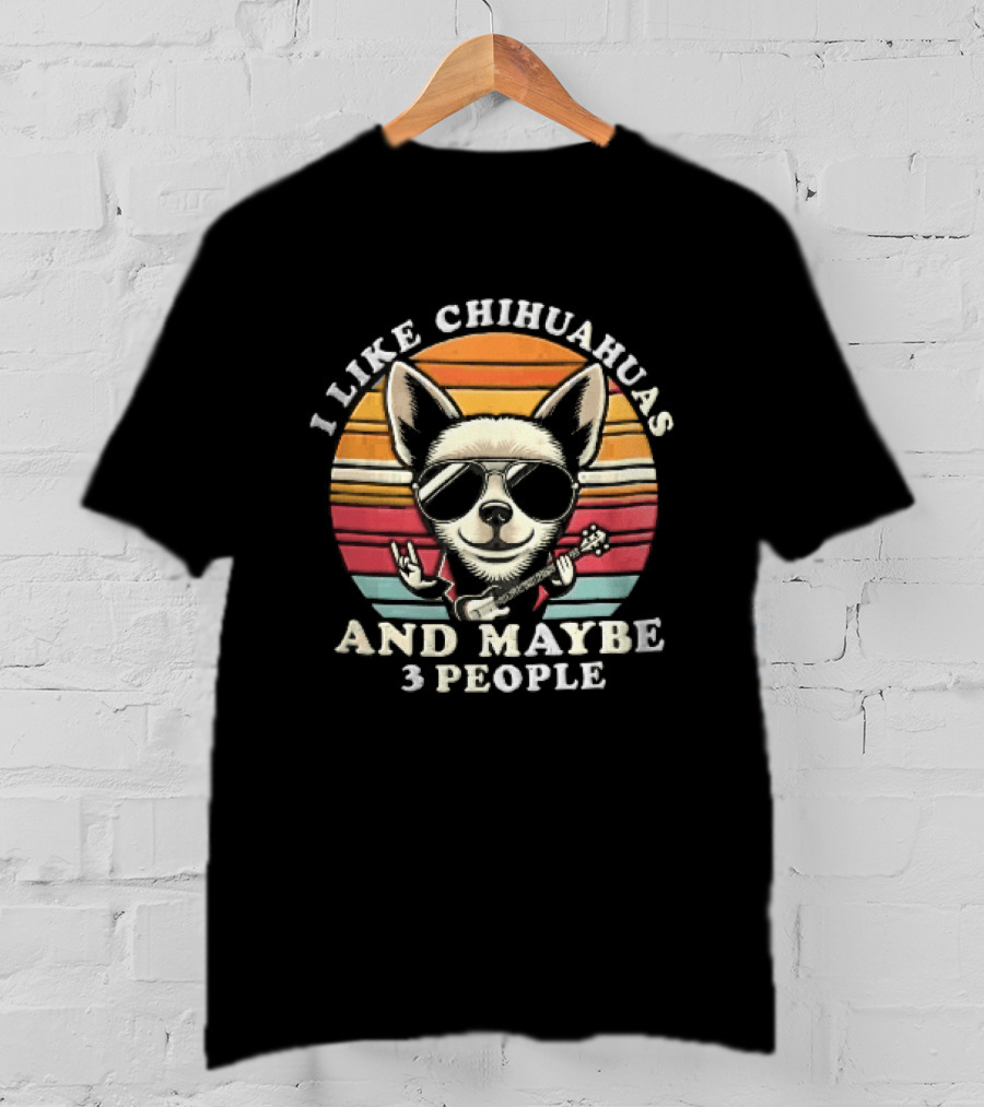 I Like Chihuahuas And Maybe 3 People Dog Sunglasses Electric Guitar Sunset T-Shirt