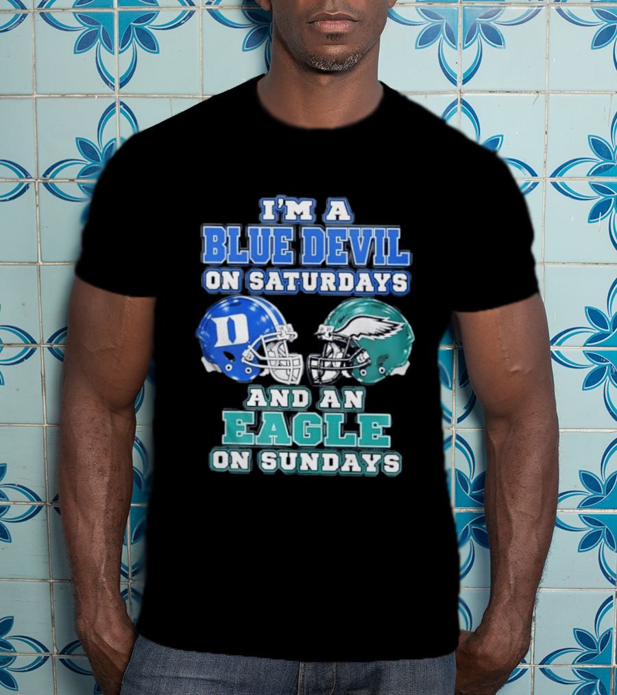 I'm A Blue Devil On Saturdays And An Eagle On Sundays Football Helmets T-Shirt