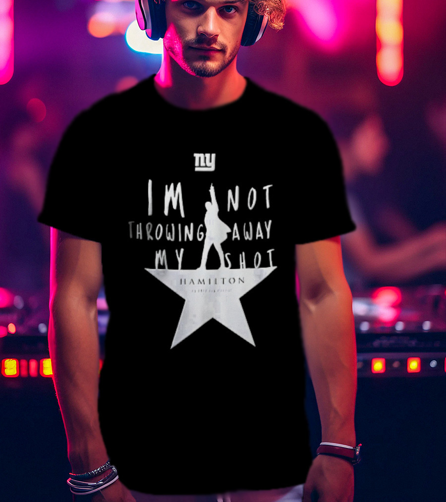 New York Giants I'm Not Throwing Away My Shot Hamilton Musical Silhouette Star T-Shirt