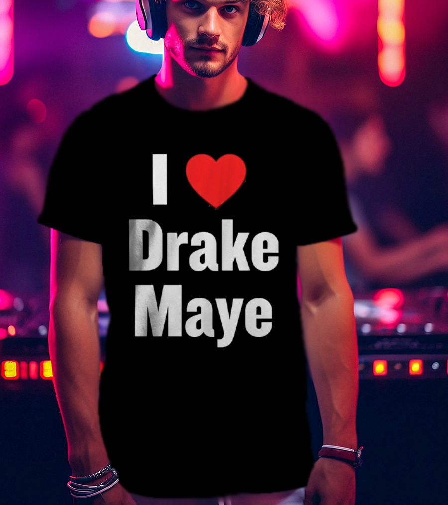 I Love Drake Maye T-Shirt