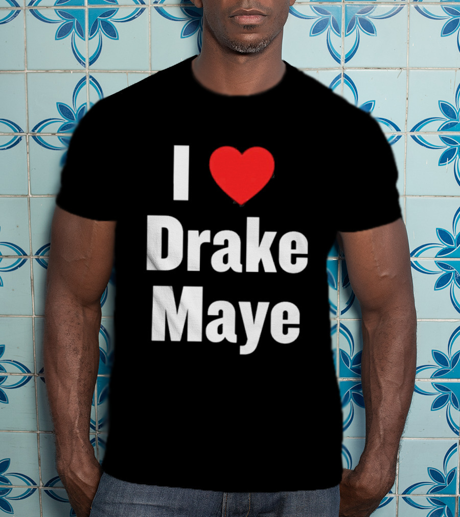 I Love Drake Maye T-Shirt