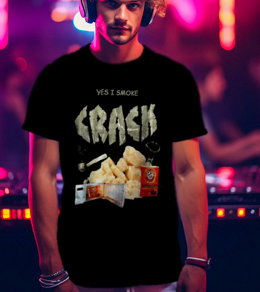 Yes I Smoke Crack Baking Soda Arm And Hammer Package T-Shirt