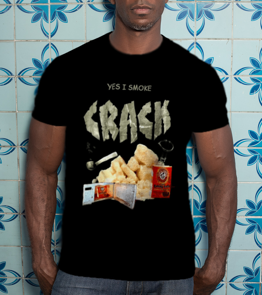 Yes I Smoke Crack Baking Soda Arm And Hammer Package T-Shirt