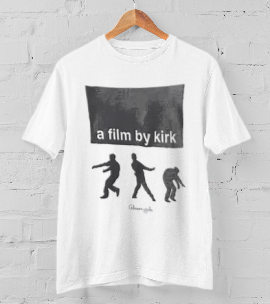 A Film By Kirk Gilmore Girls Dancing T-Shirt