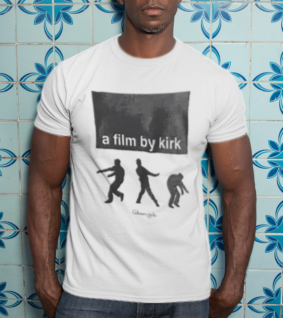 A Film By Kirk Gilmore Girls Dancing T-Shirt