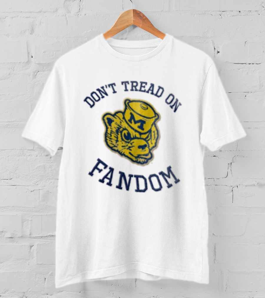 Don't Tread On Fandom Michigan Wolverines M Bear T-Shirt
