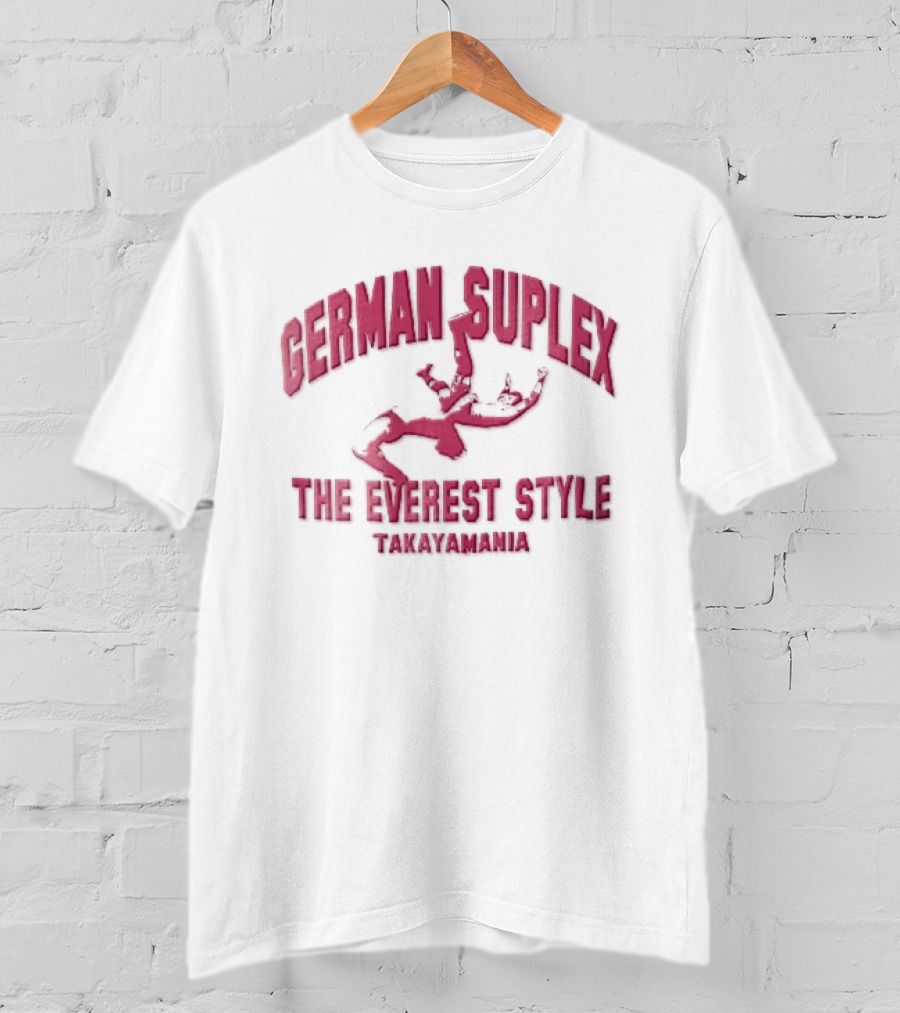 German Suplex The Everest Style Takayamania Wrestling Pink T-Shirt