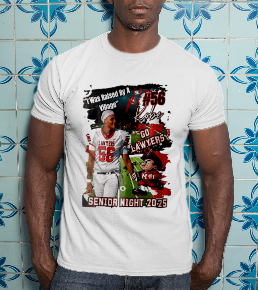 I Was Raised By A Village Kobe #56 Go Lawyers Senior Night 2025 Football Field Cartoon T-Shirt