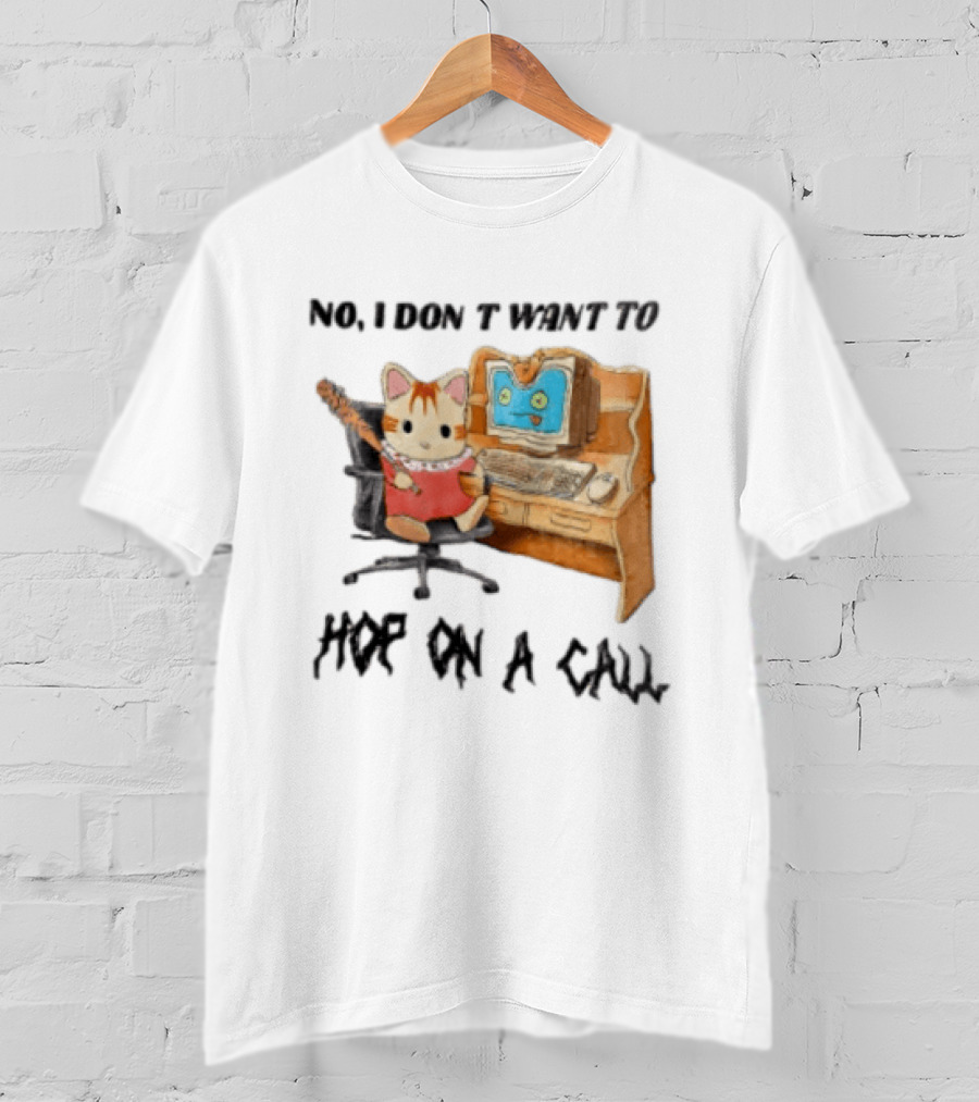 No I Don't Want To Hop On A Call Calico Critter At Desk With Computer T-Shirt