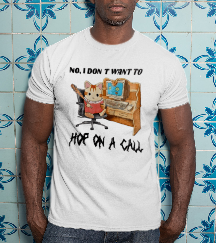 No I Don't Want To Hop On A Call Calico Critter At Desk With Computer T-Shirt
