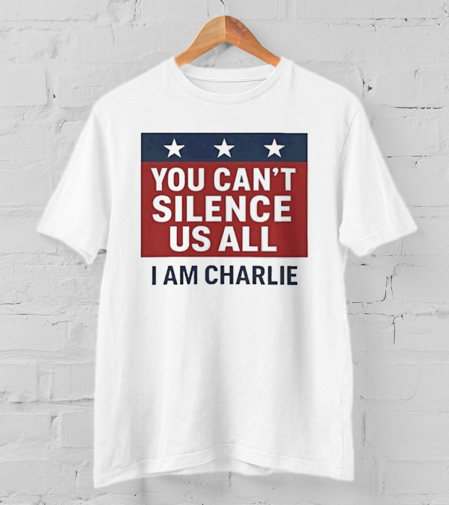 You Can't Silence Us All I Am Charlie Stars T-Shirt