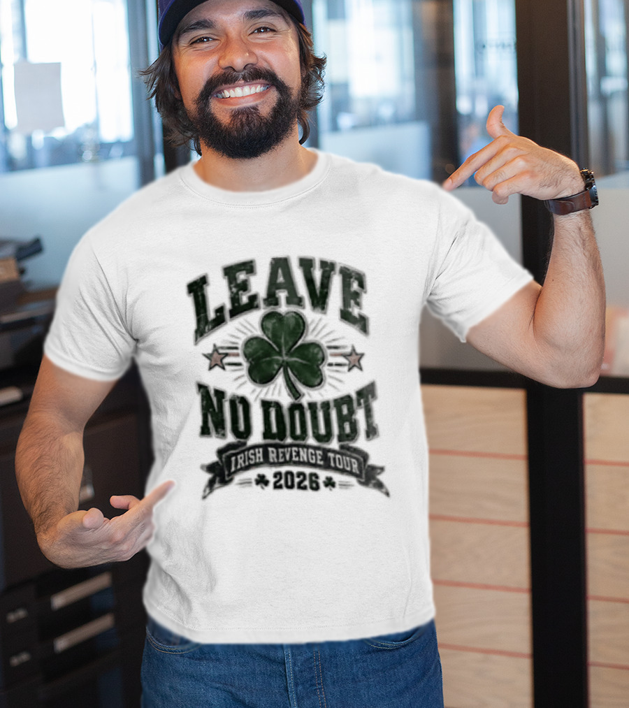 Leave No Doubt Shamrock Football Irish Revenge Tour 2026 T-Shirt