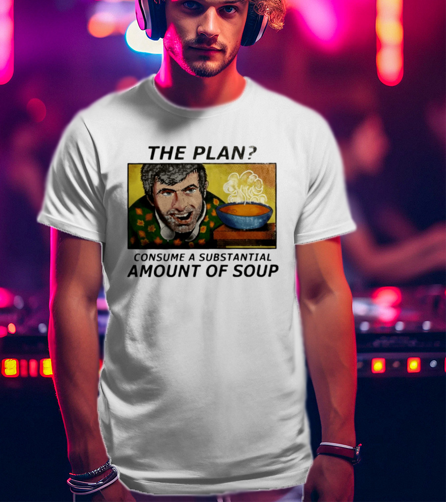 The Plan Consume A Substantial Amount Of Soup Retro Style Comic T-Shirt