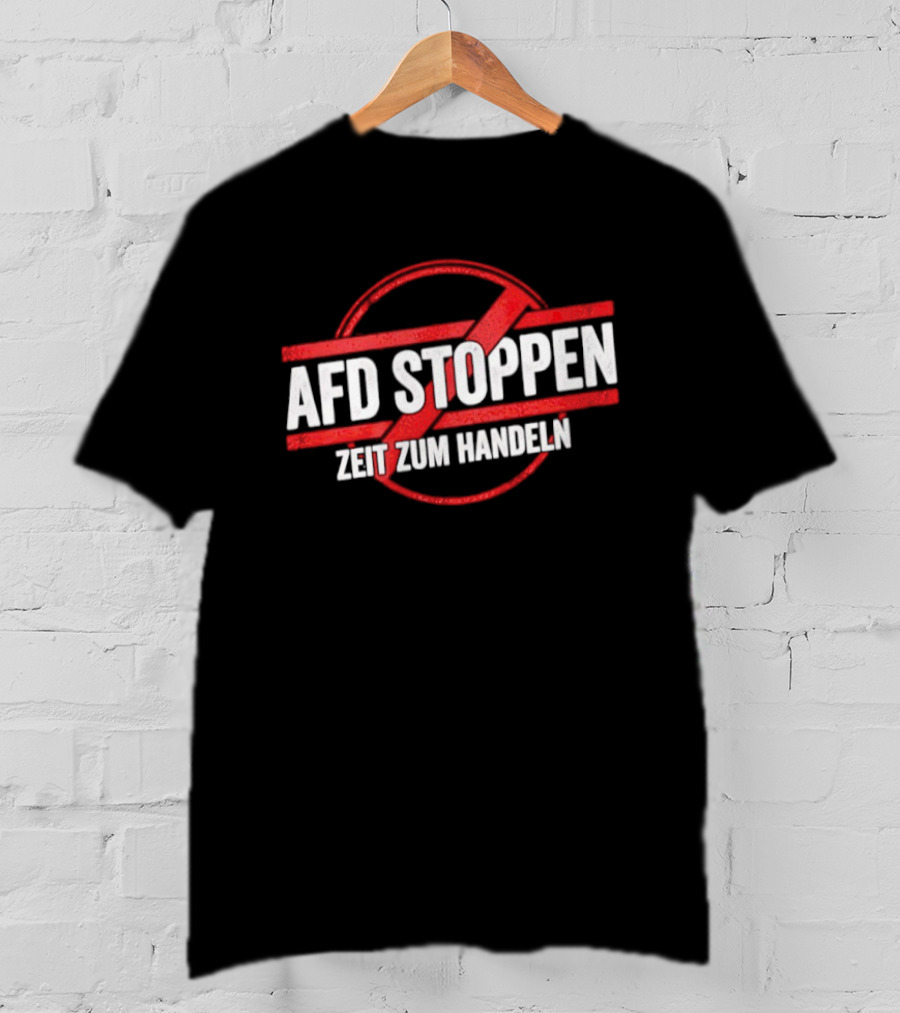 AfD Stoppen Zeit Zum Handeln Anti AfD Protest Symbol Red Circle Cross T-Shirt