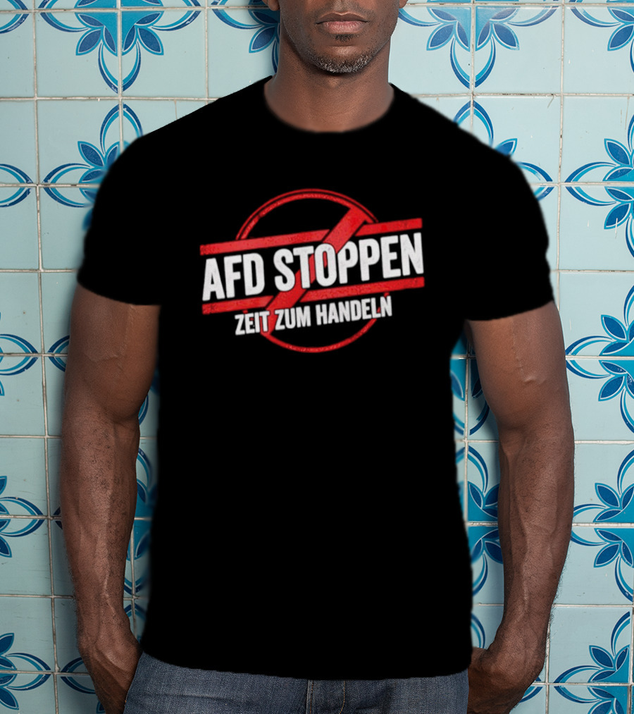 AfD Stoppen Zeit Zum Handeln Anti AfD Protest Symbol Red Circle Cross T-Shirt
