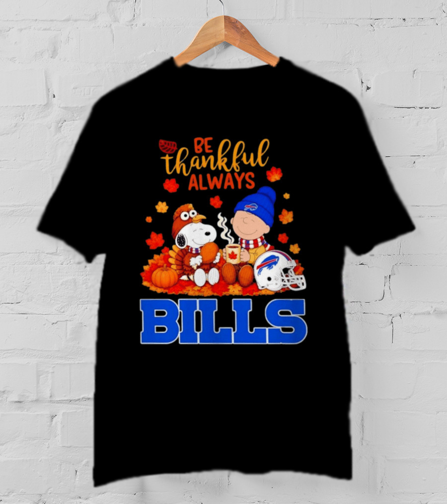 Be Thankful Always Snoopy Charlie Brown Buffalo Bills Autumn Fans T-Shirt
