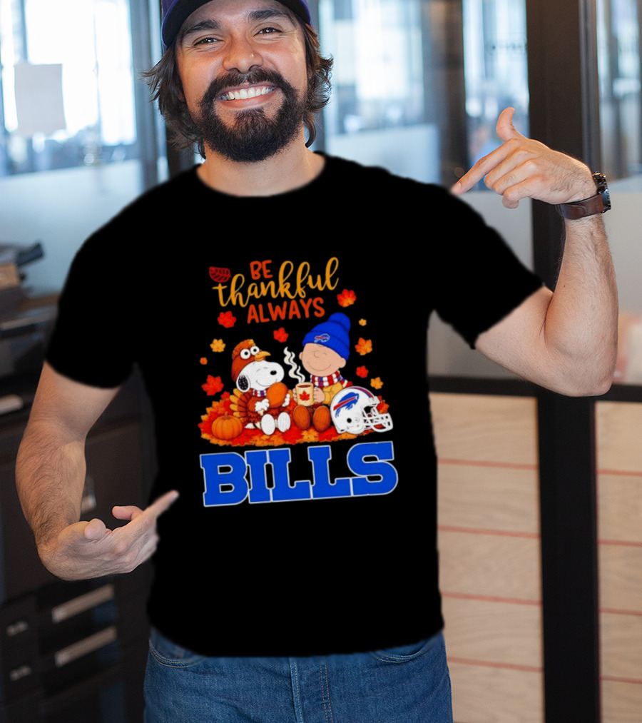 Be Thankful Always Snoopy Charlie Brown Buffalo Bills Autumn Fans T-Shirt