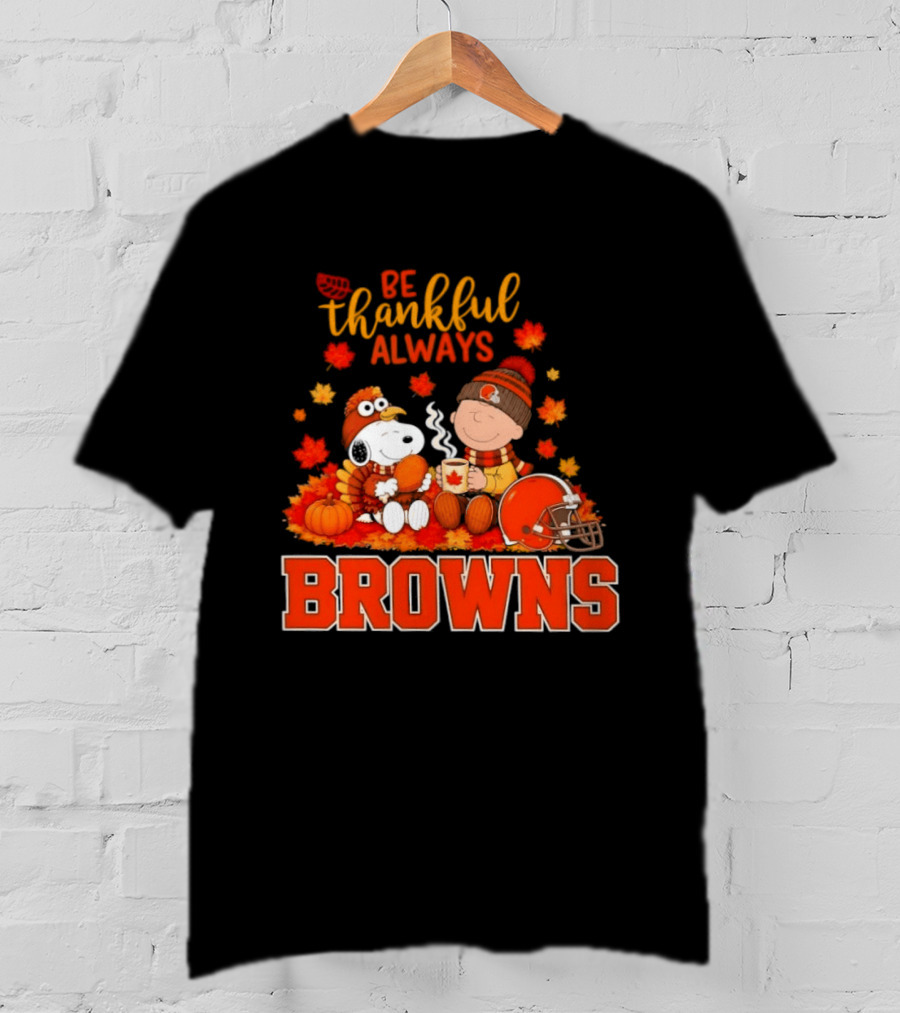 Be Thankful Always Snoopy Charlie Brown Cleveland Browns Autumn Fans T-Shirt