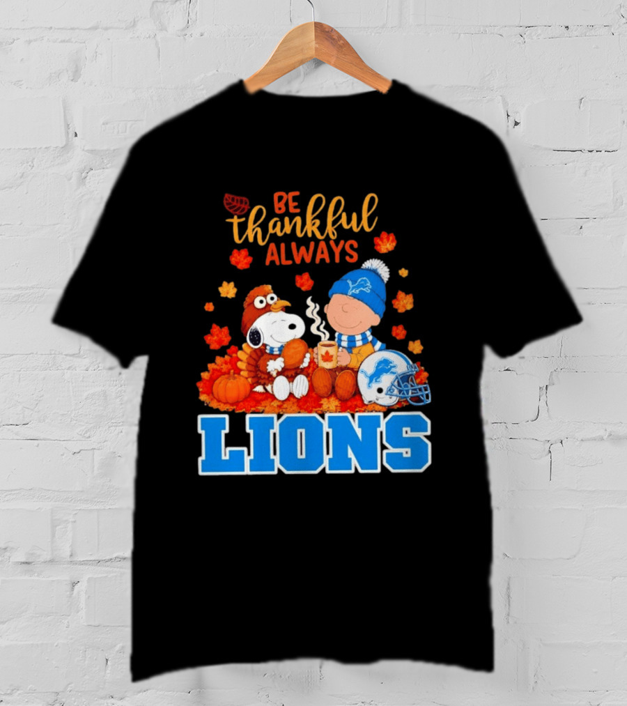 Be Thankful Always Snoopy And Charlie Brown With Lions Fans T-Shirt