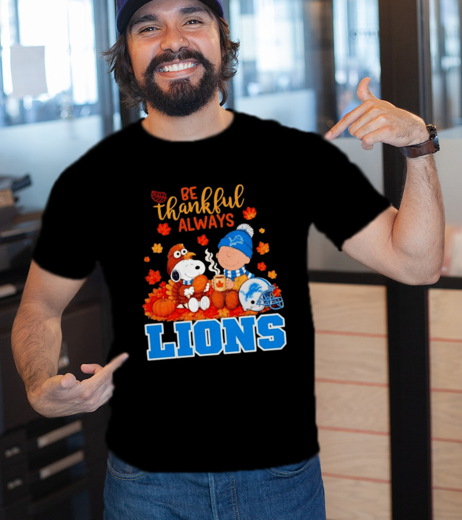 Be Thankful Always Snoopy And Charlie Brown With Lions Fans T-Shirt
