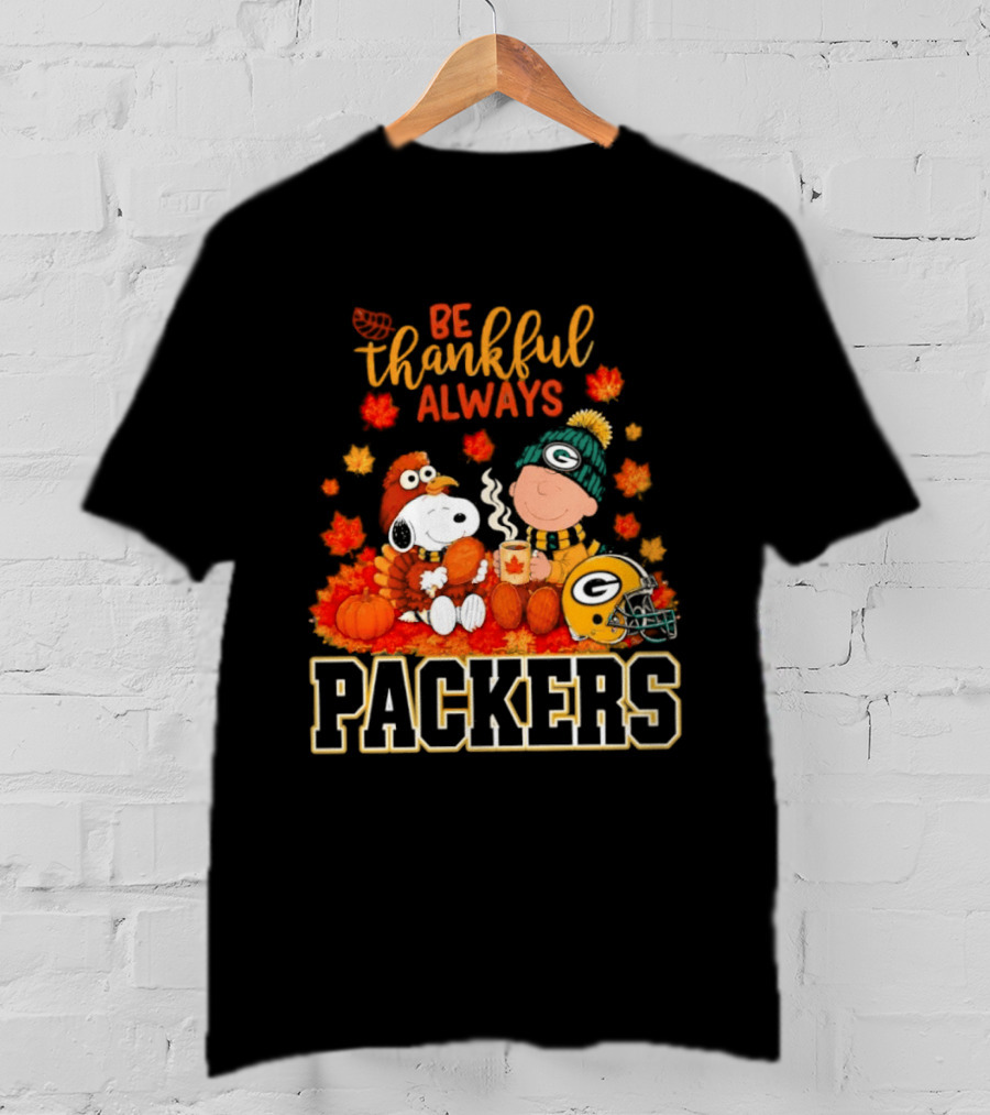 Be Thankful Always Snoopy Charlie Brown With Packers Fans T-Shirt