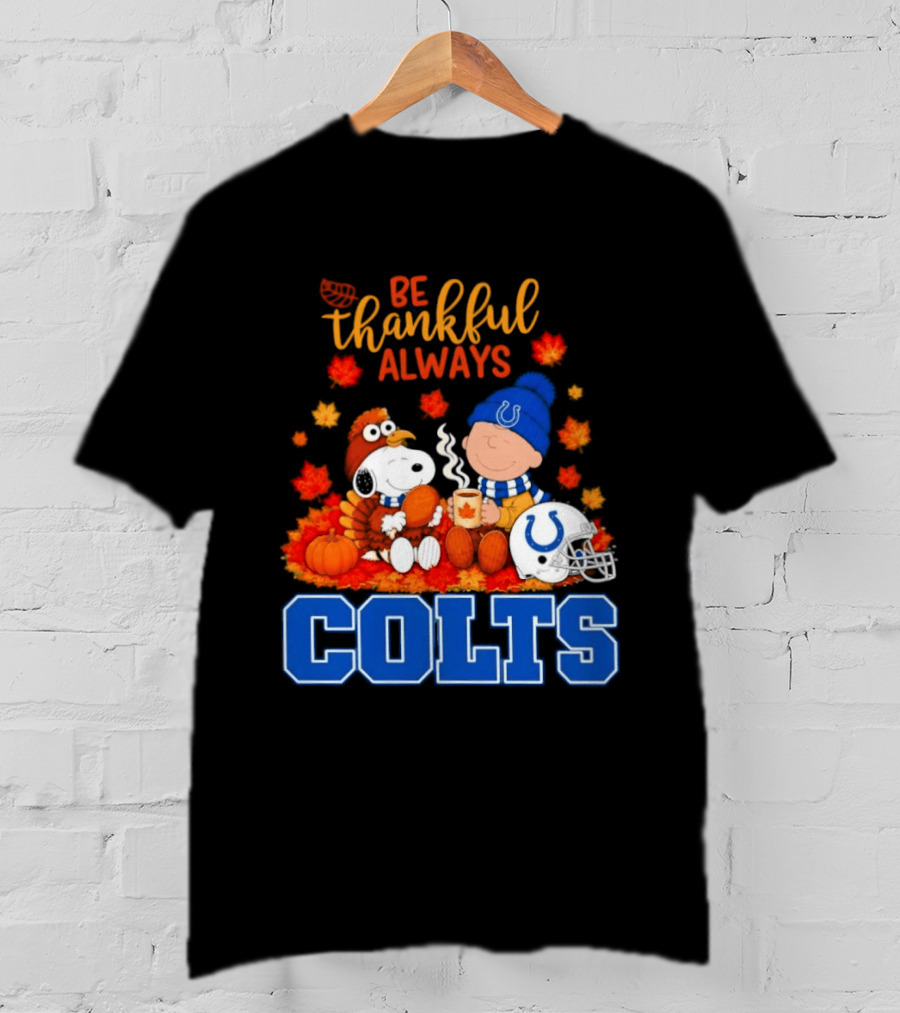 Be Thankful Always Snoopy And Charlie Brown With Indianapolis Colts T-Shirt