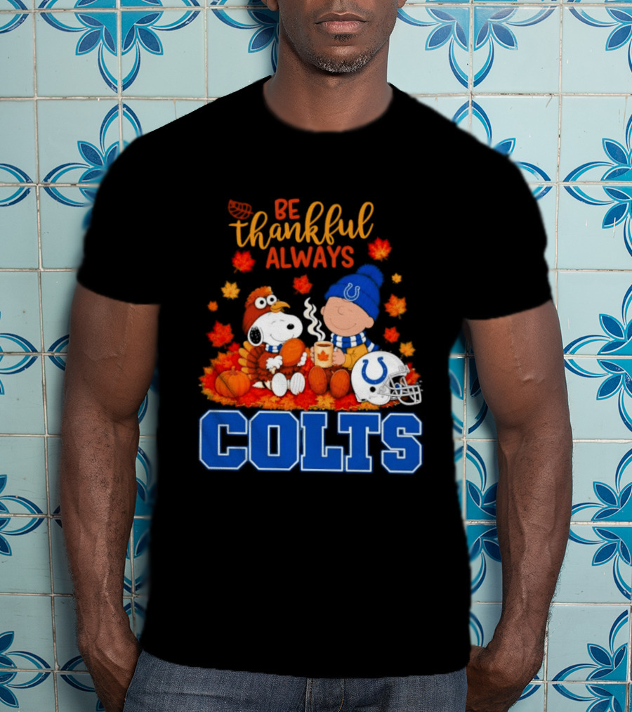 Be Thankful Always Snoopy And Charlie Brown With Indianapolis Colts T-Shirt