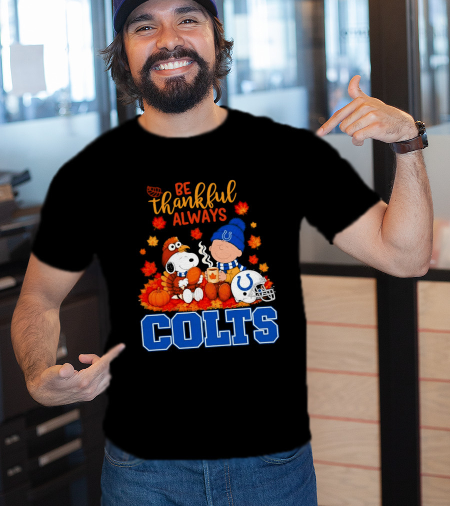 Be Thankful Always Snoopy And Charlie Brown With Indianapolis Colts T-Shirt