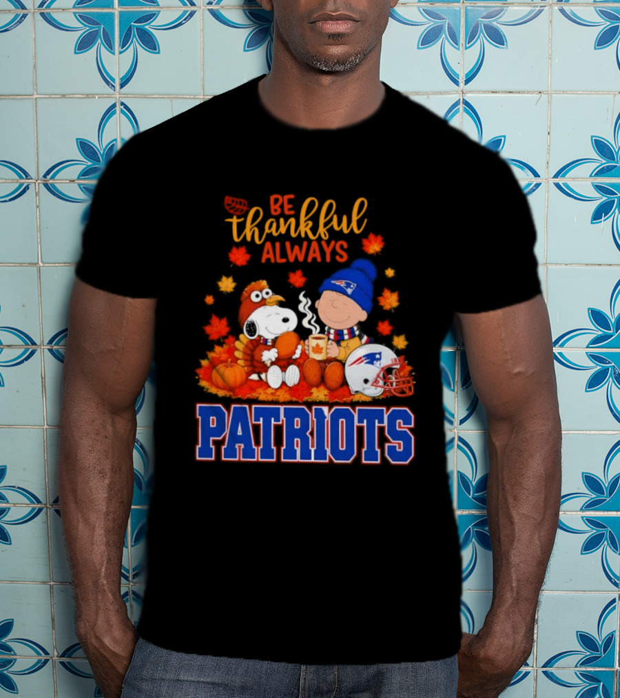 Be Thankful Always Snoopy And Charlie Brown With New England Patriots T-Shirt