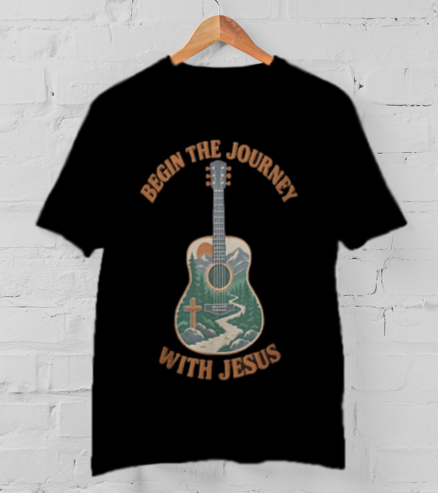 Begin The Journey With Jesus Guitar Mountain Path And Cross T-Shirt
