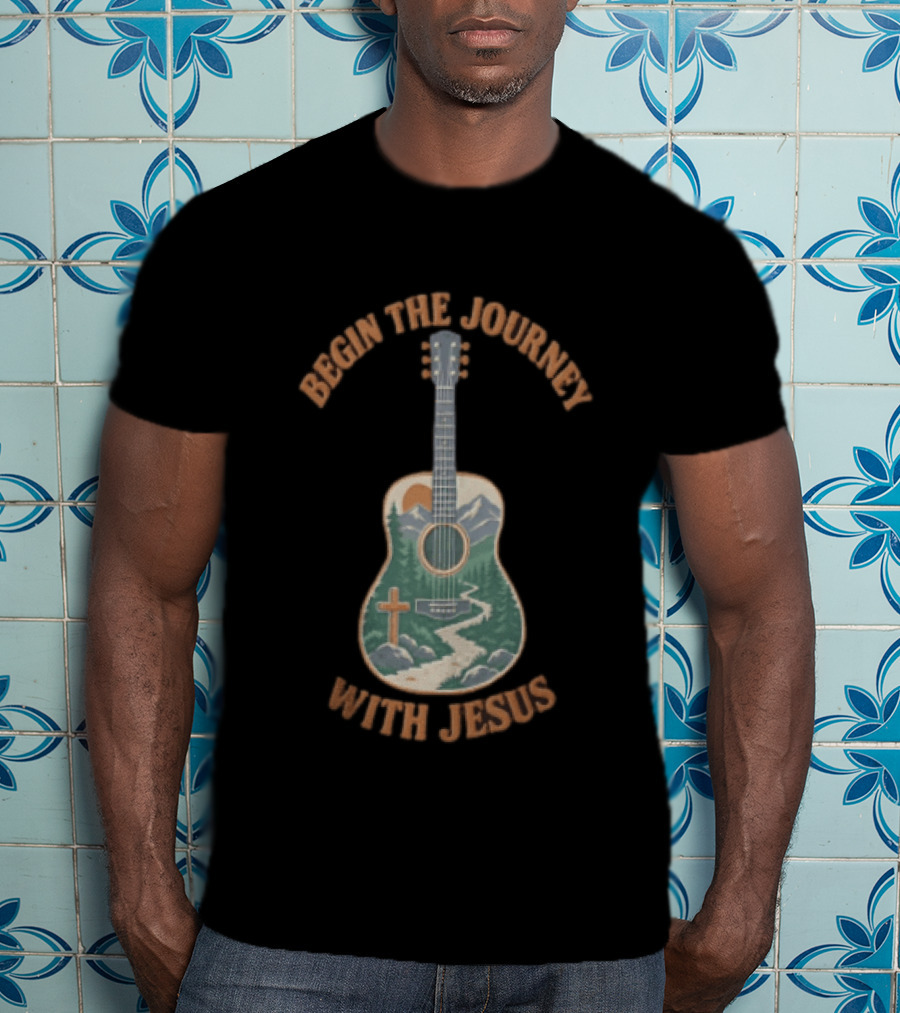 Begin The Journey With Jesus Guitar Mountain Path And Cross T-Shirt