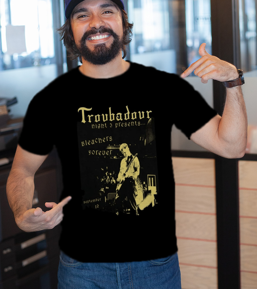 Troubadour Night 3 Presents Bleachers Forever September 12 2026 T-Shirt