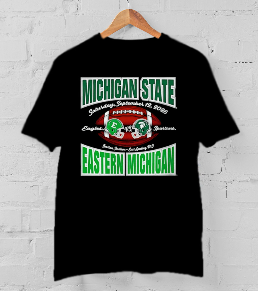 Michigan State Spartans Vs Eastern Michigan Football Game September 12 2026 T-Shirt