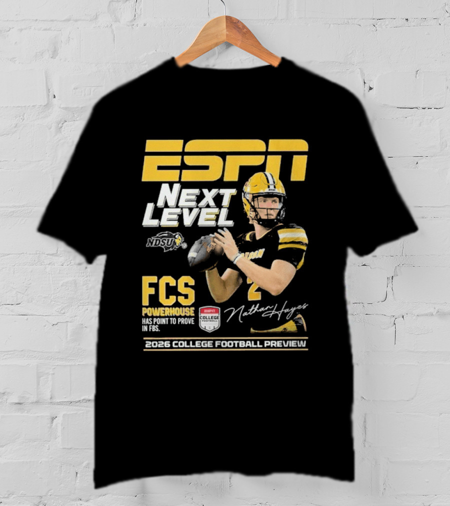 ESPN Next Level Nathan Hayes NDSU FCS Powerhouse FBS 2026 College Football Preview T-Shirt