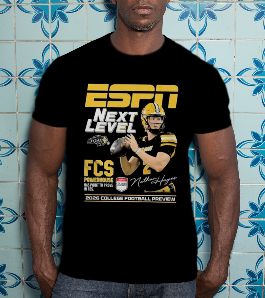 ESPN Next Level Nathan Hayes NDSU FCS Powerhouse FBS 2026 College Football Preview T-Shirt