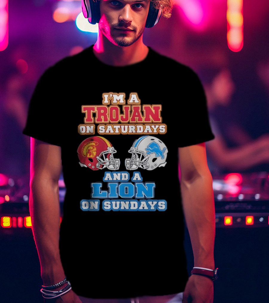 USC Trojan On Saturdays And Detroit Lion On Sundays Football Fan Gear T-Shirt