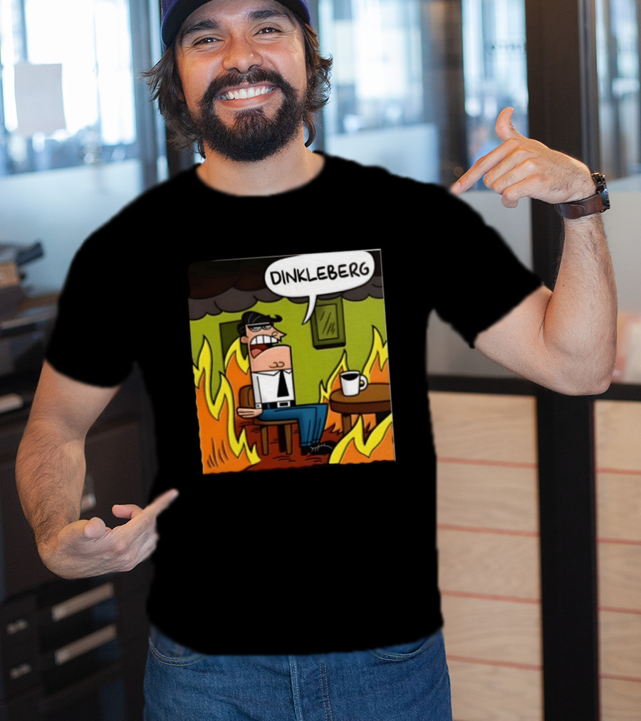 Dinkleberg This Is Fine Cartoon Meme Flames T-Shirt