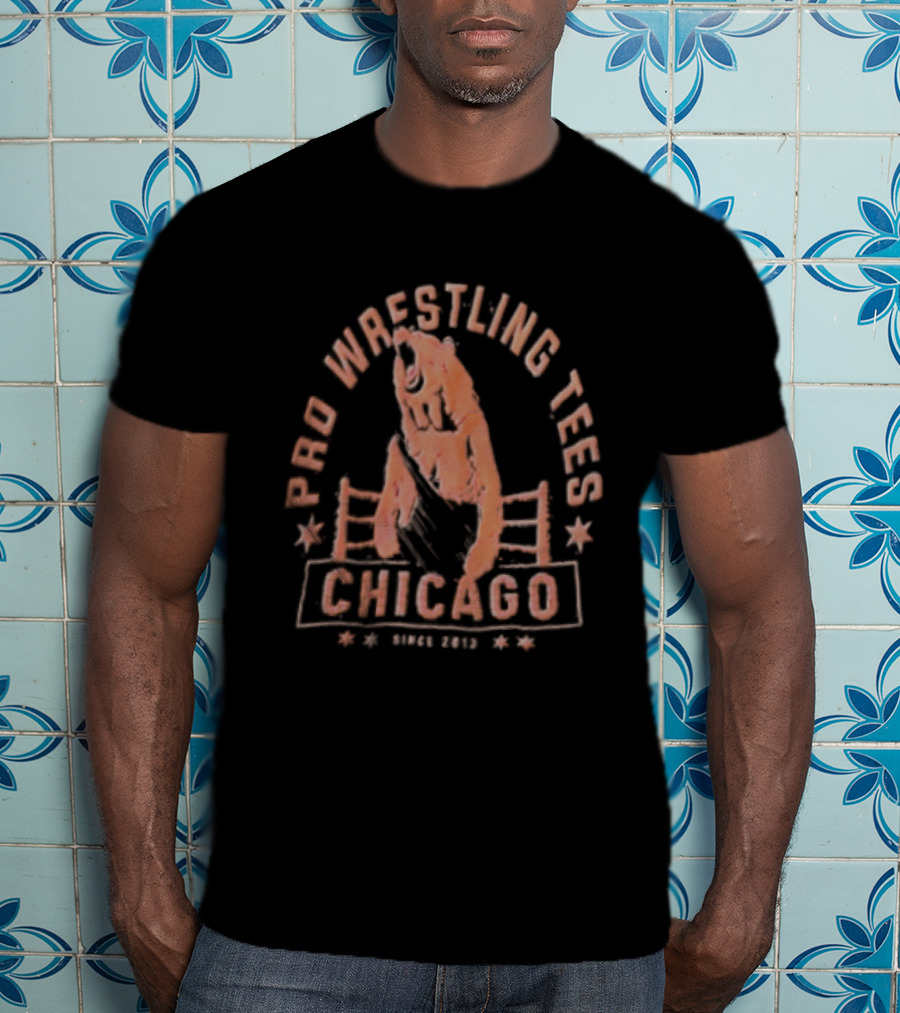 Pro Wrestling Tees Chicago Bear Wrestling Ring Since 2013 T-Shirt
