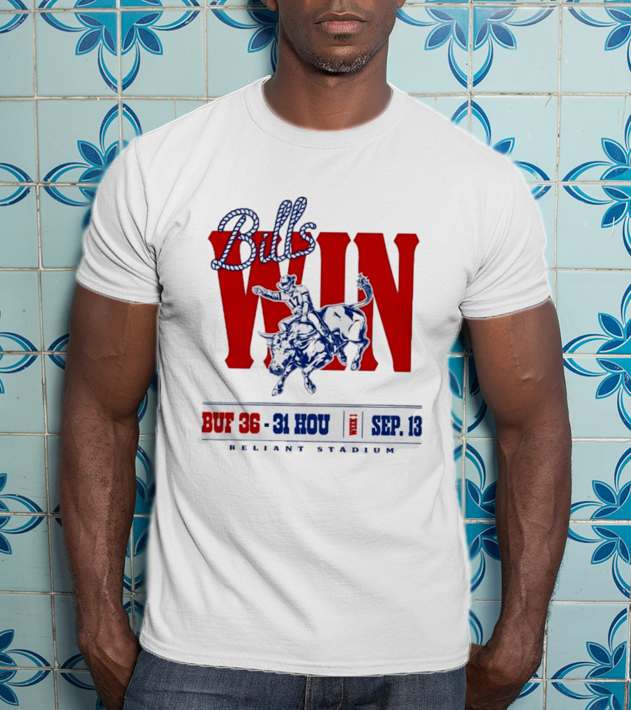 Bills Win Buffalo Vs Houston Cowboy Rodeo Reliant Stadium Sep 13 T-Shirt