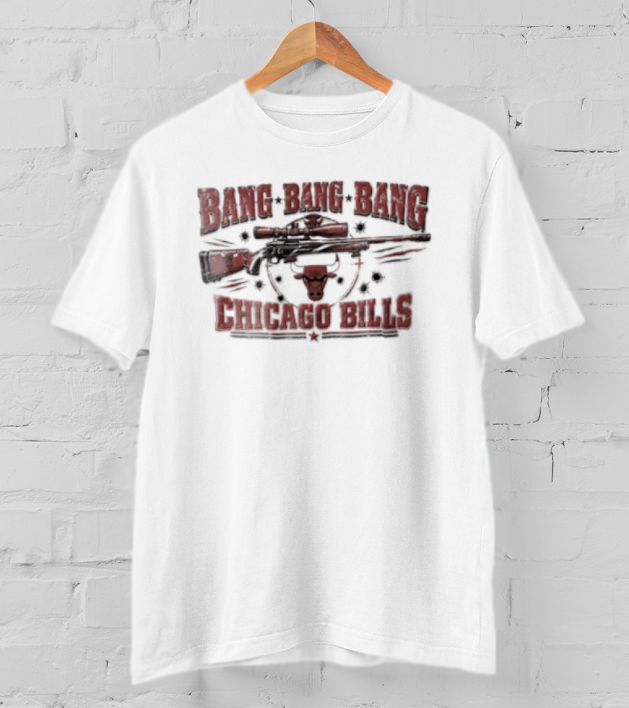 Bang Bang Bang Chicago Bulls Distressed Rifle Target Bullet Holes T-Shirt