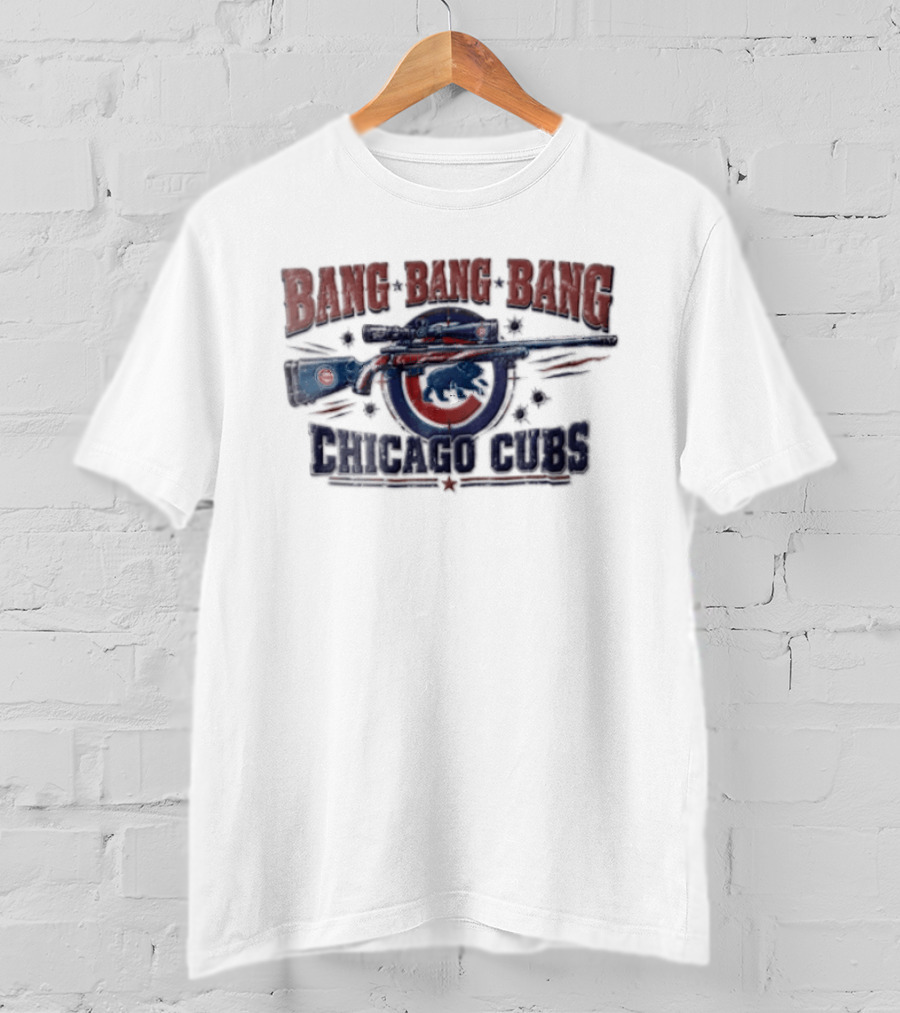 Bang Bang Bang Chicago Cubs Sniper Rifle Bullet Holes T-Shirt