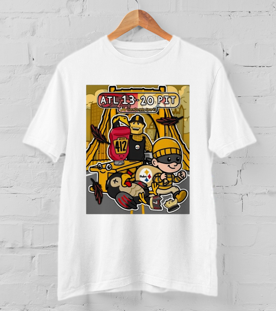 ATL 13 20 PIT CornDoggy Sports With Heinz 412 And Steelers Fan T-Shirt