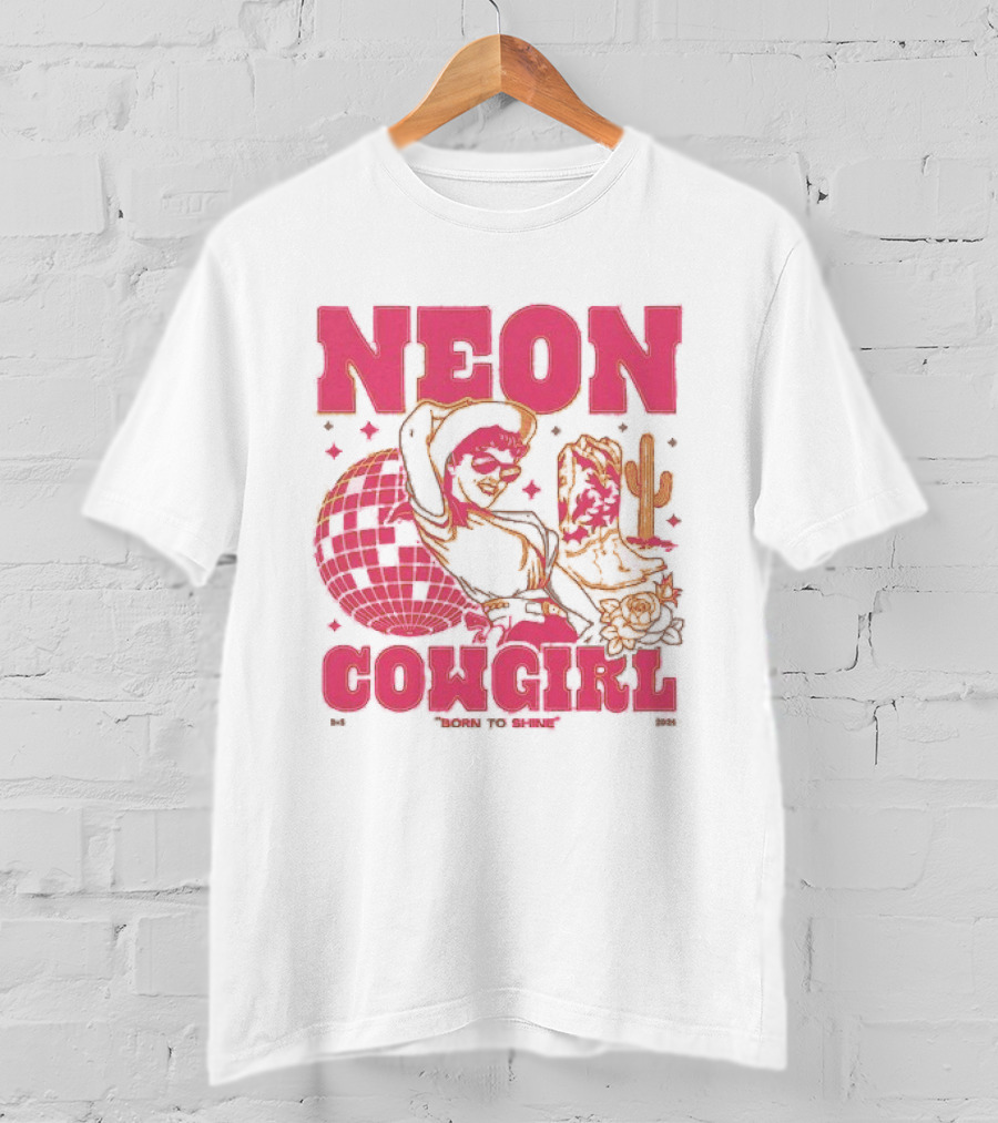 Dan + Shay Neon Cowgirl Born To Shine Western Themed Style Cactus And Rodeo T-Shirt