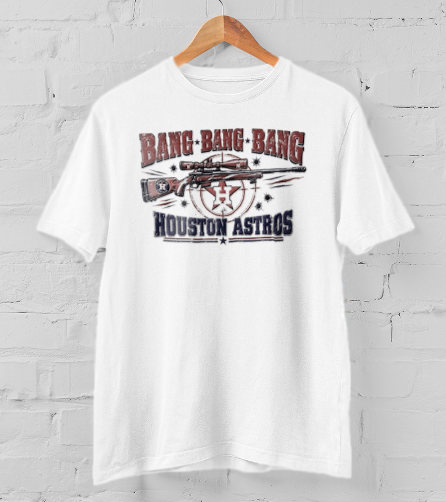 Bang Bang Bang Sniper Rifle Target Bullet Holes Houston Astros T-Shirt