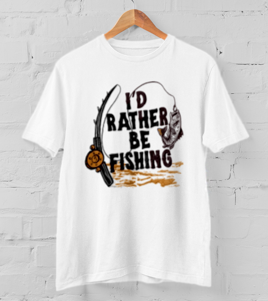 I'd Rather Be Fishing Reel Hook Outdoor Lovers T-Shirt