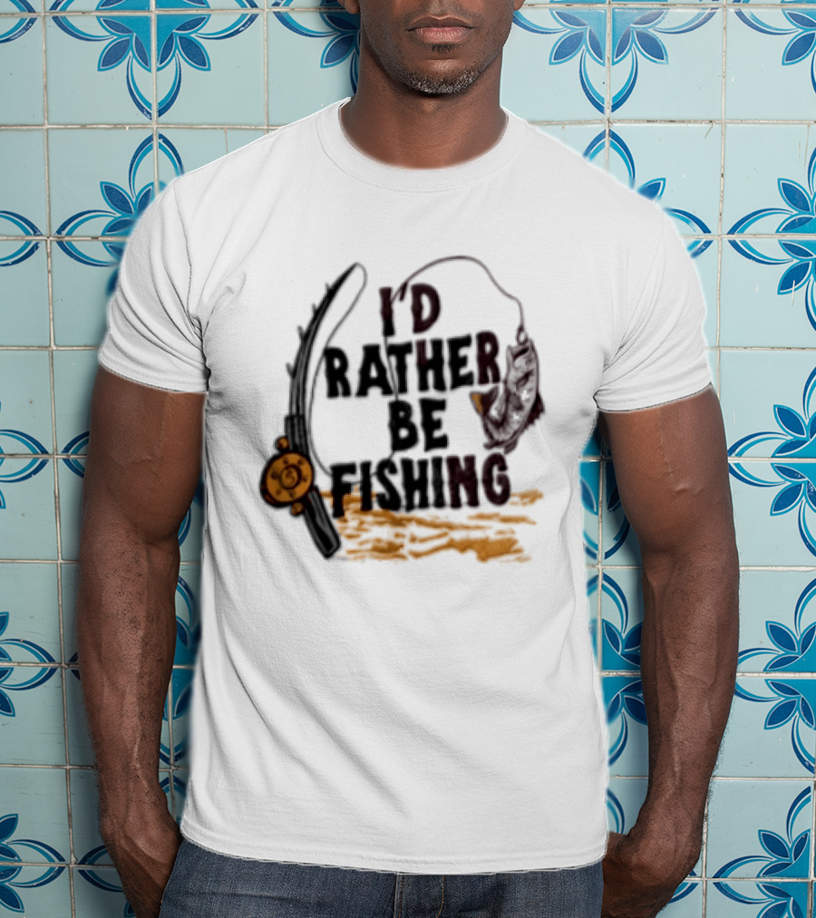I'd Rather Be Fishing Reel Hook Outdoor Lovers T-Shirt