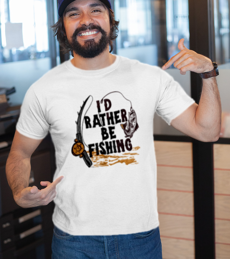 I'd Rather Be Fishing Reel Hook Outdoor Lovers T-Shirt