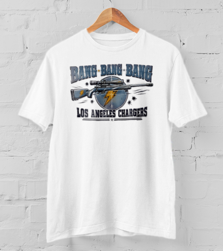 Bang Bang Bang Los Angeles Chargers Sniper Rifle Bullet Holes T-Shirt