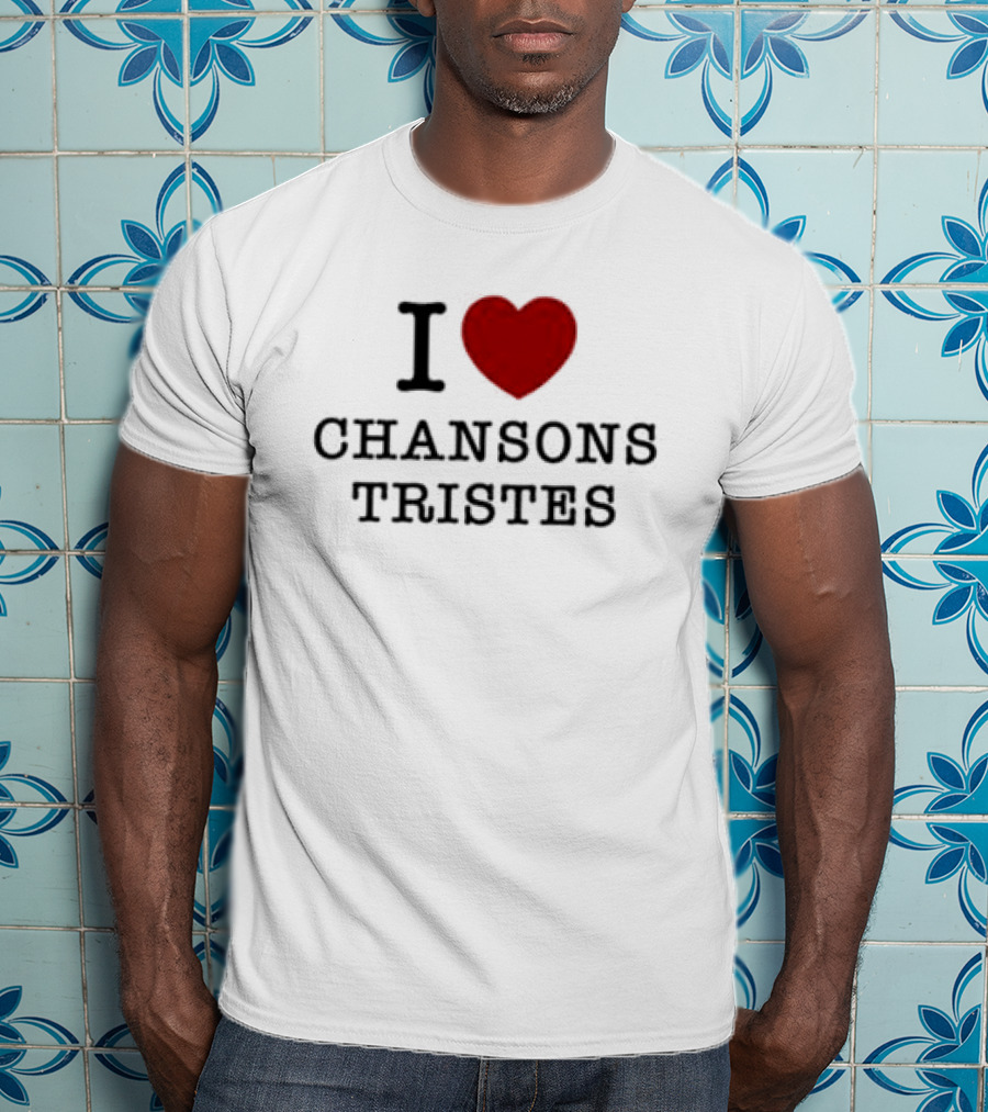 I Love Chansons Tristes Louane Store T-Shirt